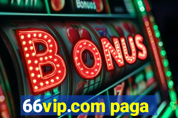 66vip.com paga